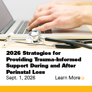 2026 Strategies for Providing Trauma-Informed Support During and After Perinatal Loss Banner
